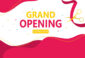 Grand Opening